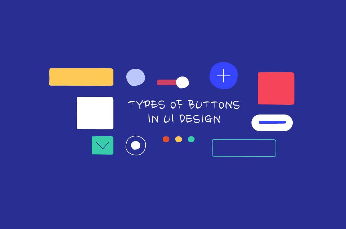 Types of buttons in UI design: from basic to advanced