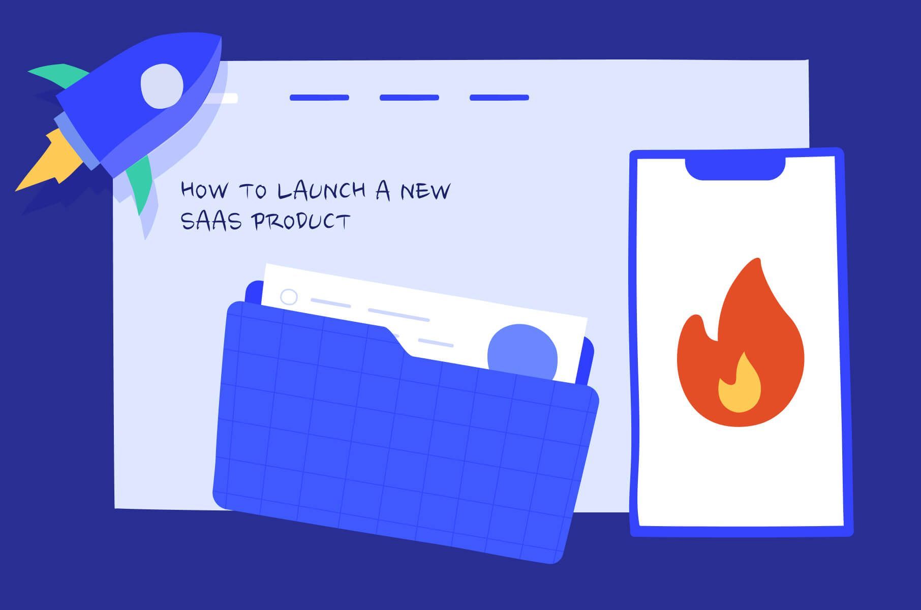 How to launch a new SaaS product: a step-by-step guide for success